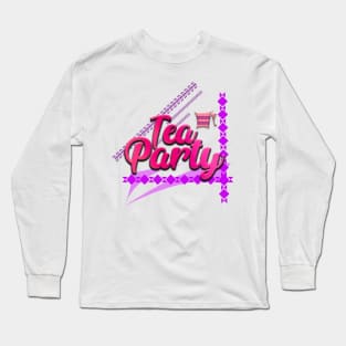 Tea Party Long Sleeve T-Shirt